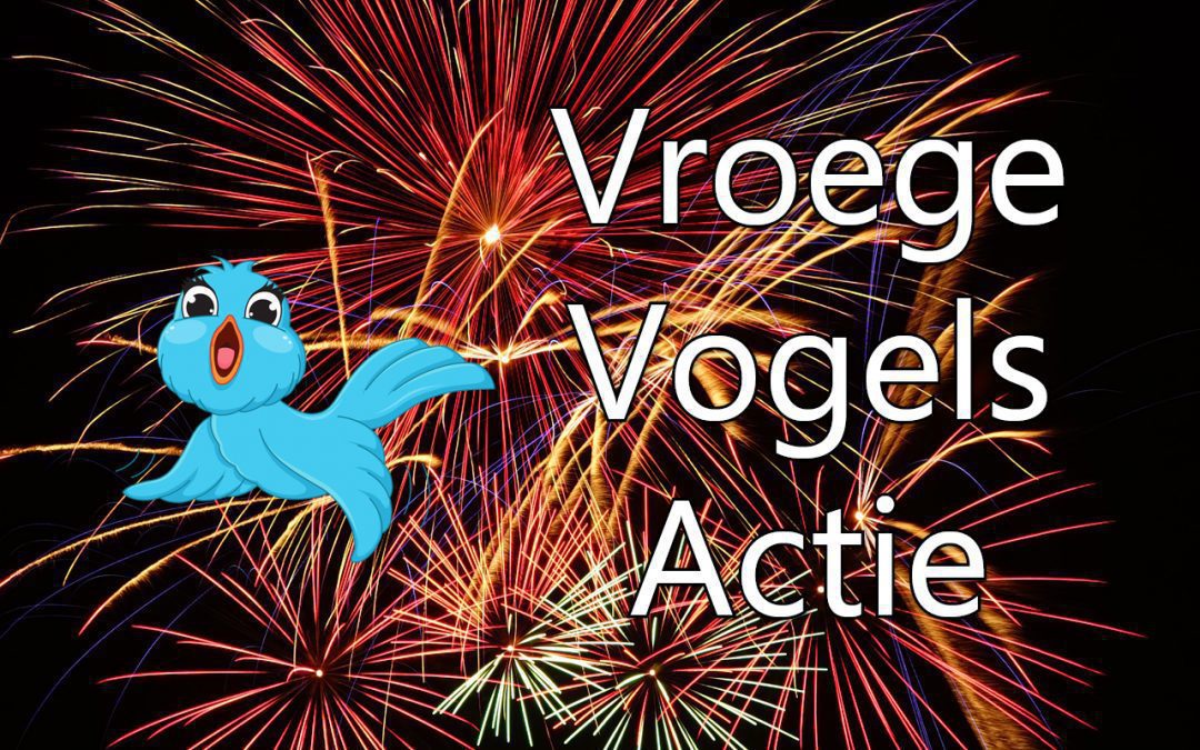 Vroege Vogels Actie!